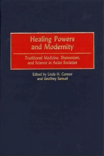 Healing Powers And Modernity, De Linda H. Nor. Editorial Abc Clio, Tapa Dura En Inglés