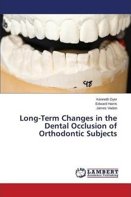 Libro Long-term Changes In The Dental Occlusion Of Orthod...
