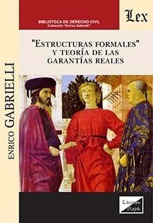 Estructuras Formales Y Teoria De Las Garantias Reales - Gabr