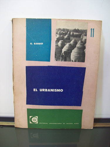 Adp El Urbanismo Gaston Bardet / Ed. Eudeba 1961 Bs As