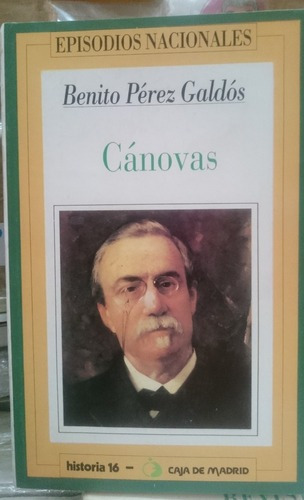 Cánovas - Benito Pérez Galdós (c/ Ilustrac. Blanco Y&-.