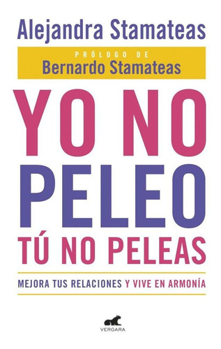 Yo No Peleo, Tu No Peleas - Alejandra Stamateas