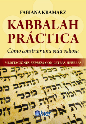 Kabbalah Practica. Como Construir Una Vida Valiosa - Kramarz