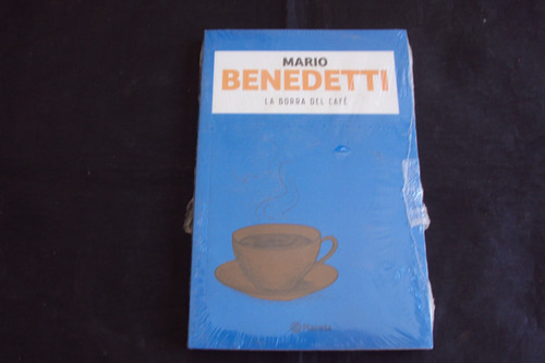 La Borra Del Cafe - Mario Benedetti (planeta)