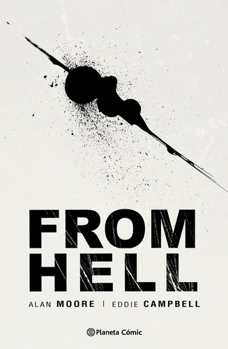 From Hell - Alan Moore - Eddie Campbell - Planeta Argentina