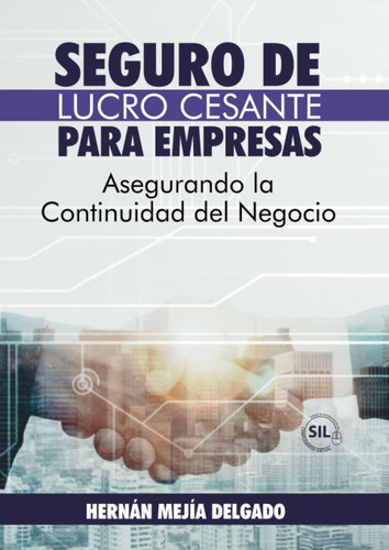 Libro: Seguro De Lucro Cesante Para Empresas: Asegurando La