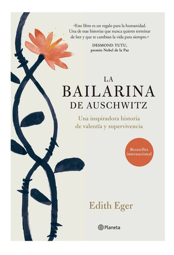 Libro La bailarina de Auschwitz. Edith Eger. Planeta 