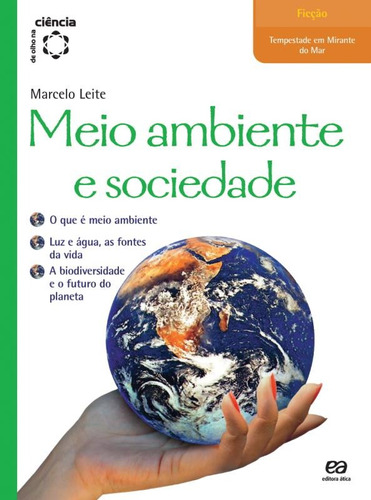 Meio ambiente e sociedade, de Leite, Marcelo. Série De olho na ciência Editora Somos Sistema de Ensino em português, 2005