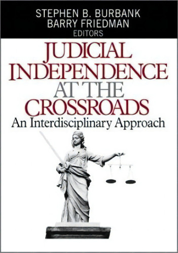 Judicial Independence At The Crossroads, De Stephen B. Burbank. Editorial Sage Publications Inc, Tapa Dura En Inglés