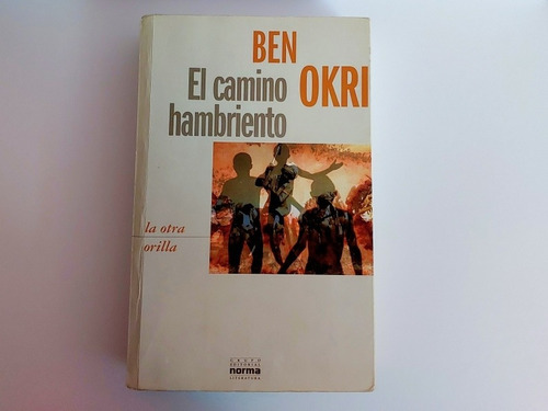 El Camino Hambriento Escrita Por Ben Okri