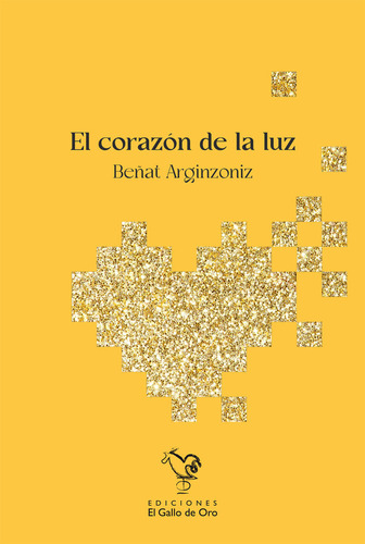 Libro El Corazon De La Luz - Arginzoniz, Beãat