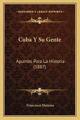 Libro Cuba Y Su Gente : Apuntes Para La Historia (1887) -...