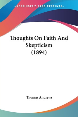 Libro Thoughts On Faith And Skepticism (1894) - Andrews, ...