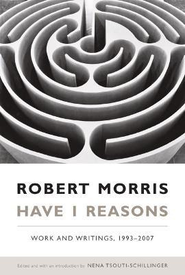 Libro Have I Reasons : Work And Writings, 1993-2007 - Rob...