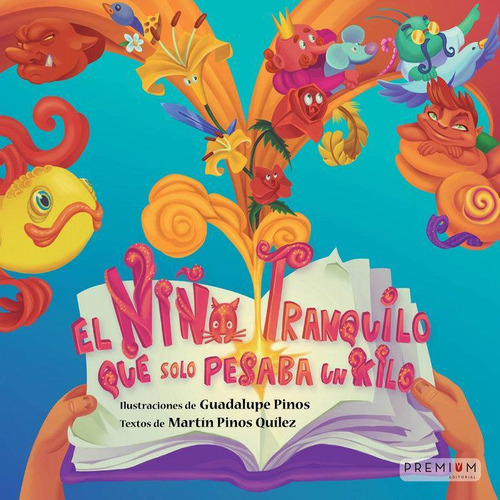 Libro: El Niño Tranquilo Que Solo Pesaba Un Kilo. Pinos, Gua