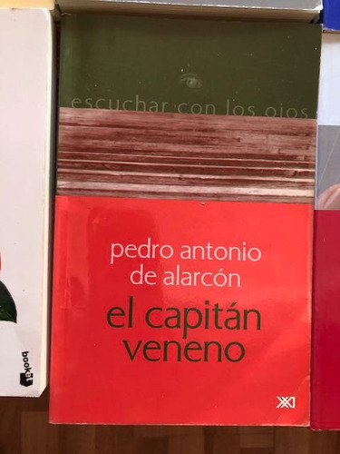 Pedro Antonio De Alarcón.  El Capitán Veneno. Siglo Xxi.  Mé