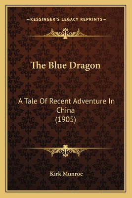 Libro The Blue Dragon The Blue Dragon: A Tale Of Recent A...