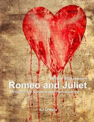 Romeo And Juliet : Abridged For Schools And Performance -...