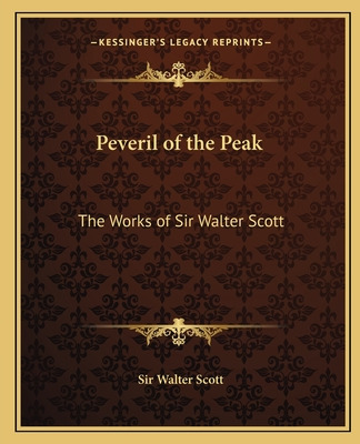 Libro Peveril Of The Peak: The Works Of Sir Walter Scott ...