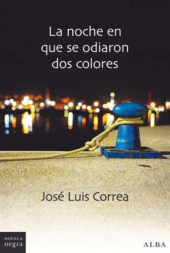 La Noche En Que Se Odiaron Dos Colores (libro Original)