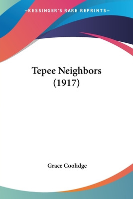 Libro Tepee Neighbors (1917) - Coolidge, Grace