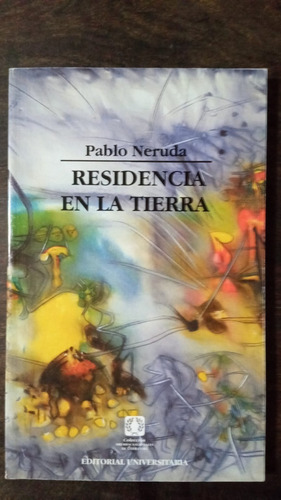 Residencia En La Tierra - Pablo Neruda 