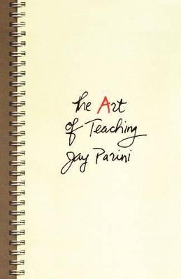 Libro The Art Of Teaching - Jay Parini