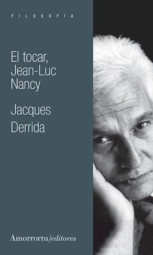 Libro - Tocar Jean Luc Nancy (serie Filosofia) - Derrida Ja