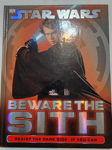Star Wars. Beware The Sith. Resist The Dark Side, If You Can