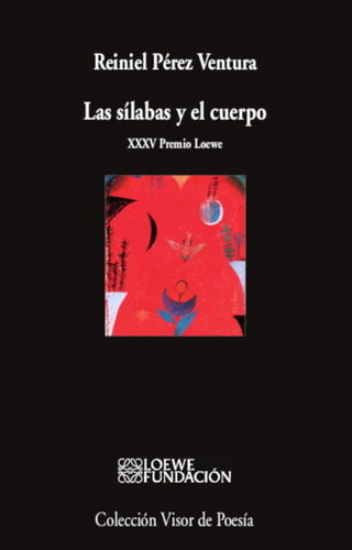 Las Silabas Y El Cuerpo, De Perez Ventura, Reiniel. Editorial Visor Libros, S.l., Tapa Blanda En Español