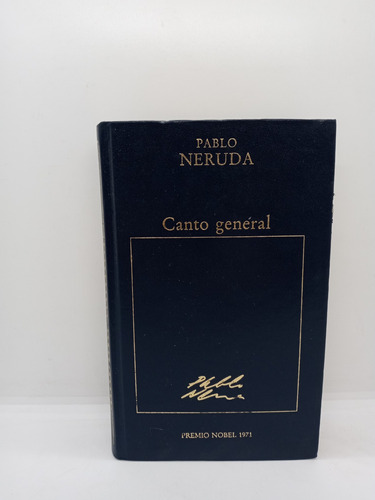 Pablo Neruda - Canto General - Poesía - Premio Nobel 