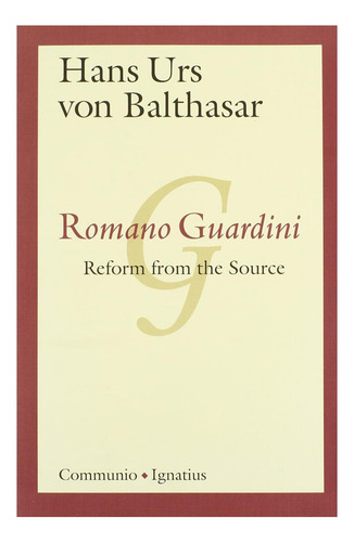 Livro: Romano Guardini: Reform From The Source