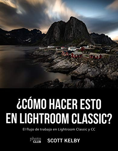 Como Hacer Esto En Lightroom Classic, De Scott Kelby. Editorial Anaya Multimedia (g), Tapa Blanda En Español
