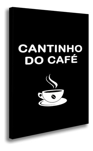 Quadro Decorativo Para Cozinha Cafeteria Cantinho Do Café Cor Borda Infinita Cor Da Armação Borda Infinita