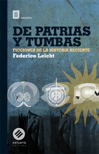 De Patrias Y Tumbas - Leicht, Federico