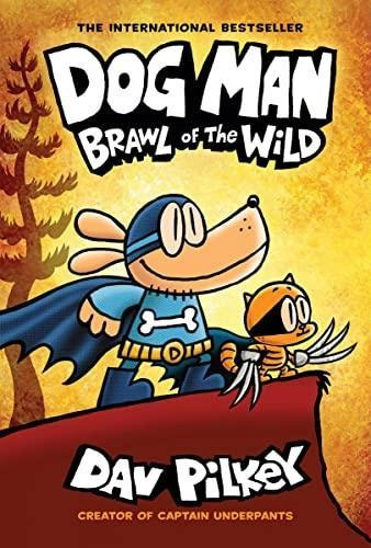 Dog Man: Brawl Of The Wild: A Graphic Novel (dog Man #6): Fr