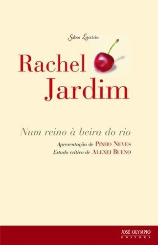 Num reino à beira do rio, de Jardim, Rachel. Série Sabor literário Editora José Olympio Ltda., capa mole em português, 2012