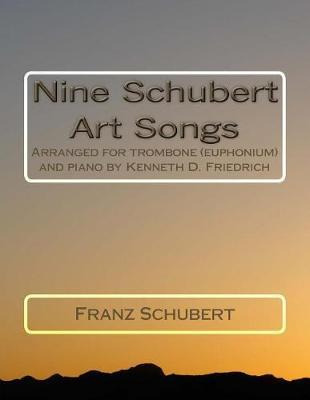 Libro Nine Schubert Art Songs : Arranged For Trombone (eu...