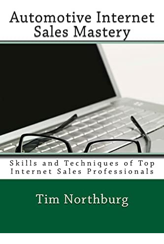 Libro: Automotive Internet Sales Mastery: Skills And Of Top