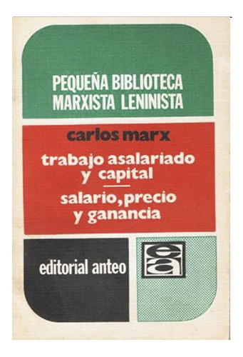 Marx Trabajo Asalariado Y Capital - Biblioteca Marxista 