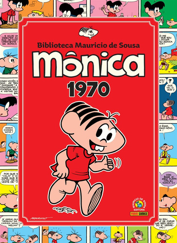 Mônica Vol. 1: 1970: Biblioteca Mauricio de Sousa, de Mauricio de Sousa. Editora Panini Brasil LTDA, capa dura em português, 2022