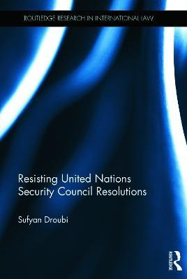 Libro Resisting United Nations Security Council Resolutio...