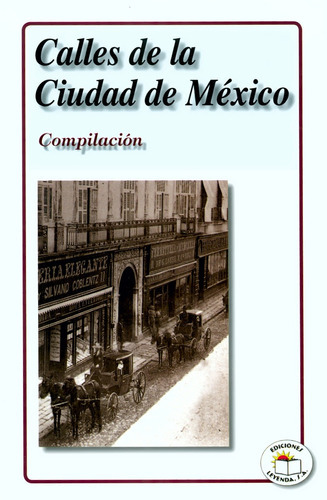 Calles De La Ciudad De México, De Compilación. Editorial Leyenda, Tapa Blanda En Español