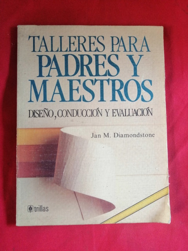 Talleres Para Padres Y Maestros Jan M Diamonsdstone