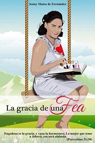 Libro: La Gracia De Una Fea (spanish Edition)