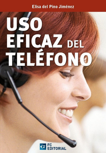 Uso Eficaz Del Telefono - Del Pino Jimenez, Elisa