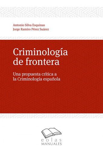 Criminologia De Frontera - Silva Esquinas, Antonio