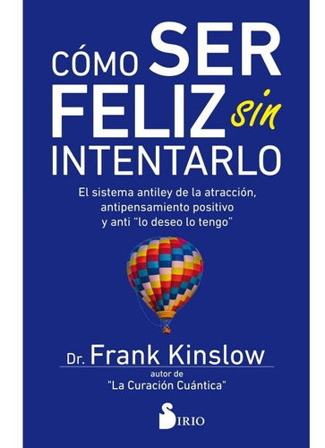 Como Ser Feliz Sin Intentarlo (sirio)