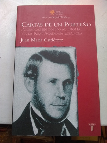 Juan María Gutiérrez. Cartas De Un Porteño. Zona Recoleta