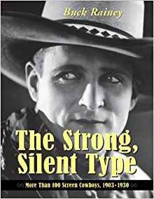 The Strong, Silent Type Over 100 Screen Cowboys, 19031930